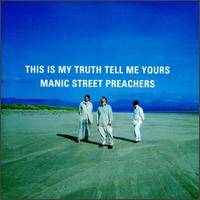 Manic Street Preachers : This Is My Truth Tell Me Yours